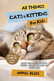 All Things Cats & Kittens For Kids