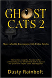 Ghost Cats 2: More Afterlife Encounters with Feline Spirits